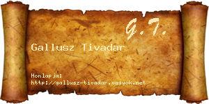 Gallusz Tivadar névjegykártya